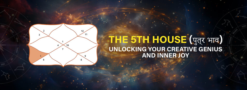 5th House in Vedic Astrology: Creativity, Joy & Children - Best Astrologer In Pune