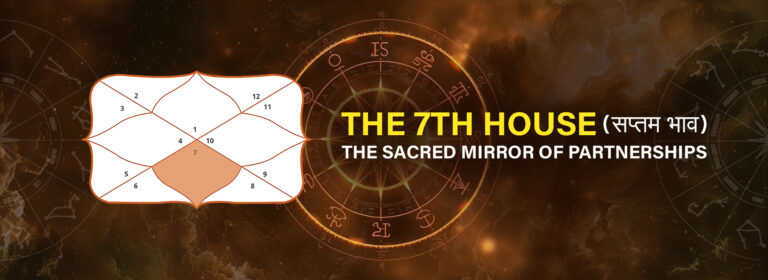 The 7th House in Kundali: The Sacred Mirror of Partnerships
